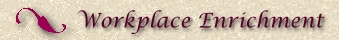 Link to Workplace Enrichment.